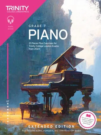 Cover of Trinity "Piano Exam Pieces Grade 7" book from 2023, Extended Edition, designed for those preparing for piano exams.