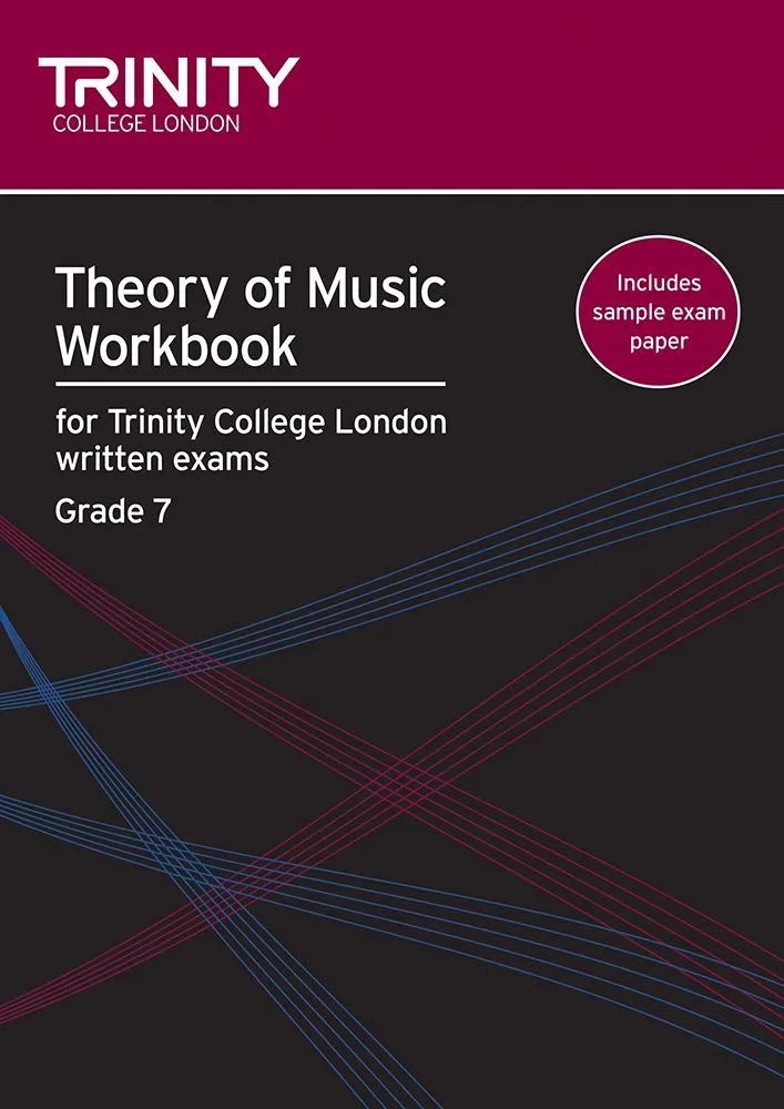 Workbook for Grade 7 music theory from the Trinity College of London, featuring exercises and lessons for students